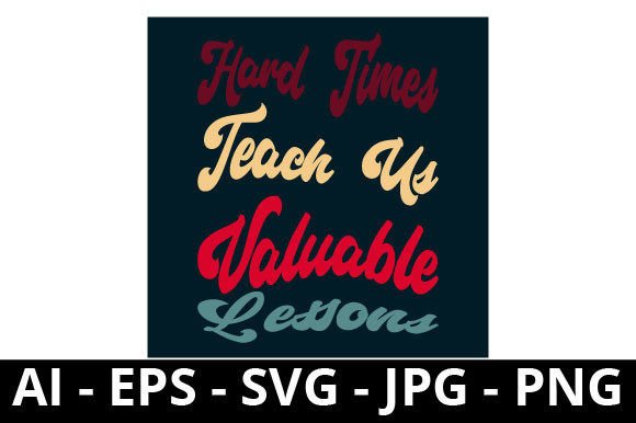 Download Hard Times Teach Us Valuable Lessons Quo - Premium Resources